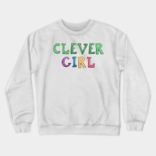 Clever Girl Crewneck Sweatshirt